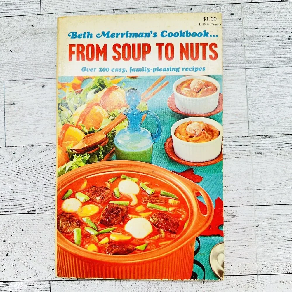 From Soups To Nuts Cookbook Beth Merriman 1968 Paperback Vintage 1960s‎